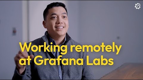 Why Remote Work Just Works — Hear It From Our Grafanistas