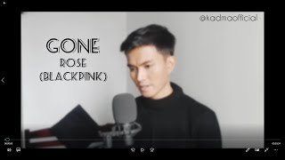 Gone - Rose Blackpink Male Cover
