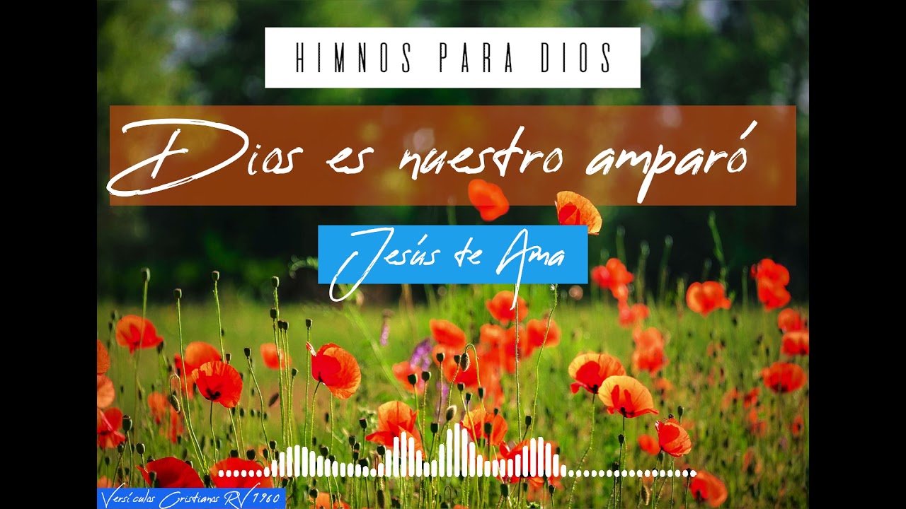 Dios es nuestro amparó : Salmos 46.1-3