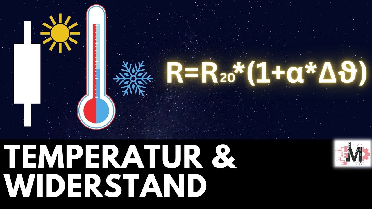 Temperaturabhängigkeit bei Widerständen einfach erklärt + Berechnungen