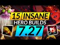 15 NEW Hero BUILDS That are BROKEN in PATCH 7.27 - ABUSE for FREE MMR - Dota 2 Meta Guide