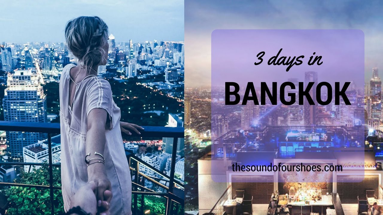 3 nights in Bangkok YouTube