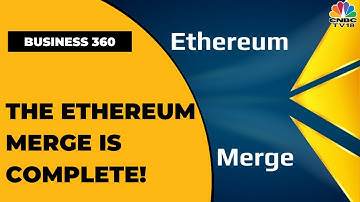 Ethereum Merge Is Complete! Manisha Decodes How The Ethereum Merge Is Going To Work | Business 360