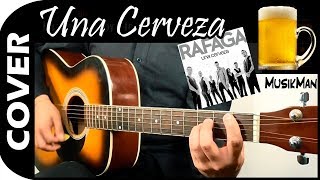 UNA CERVEZA 🍺 - Ráfaga / GUITARRA / MusikMan #034 chords
