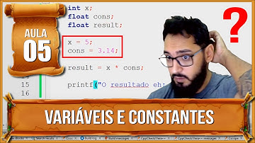 VARIÁVEIS e CONSTANTES [ Curso C ] - Aula 05