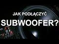 Jak podłączyć subwoofer? [Reduktor Szumu] Odc.78