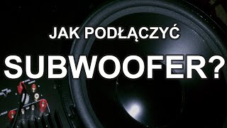 Jak podłączyć subwoofer? [Reduktor Szumu] Odc.78