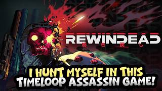 HUNTING MY PAST SELF WHILE MY PAST SELF HUNTS MY TARGET | Rewindead DEMO