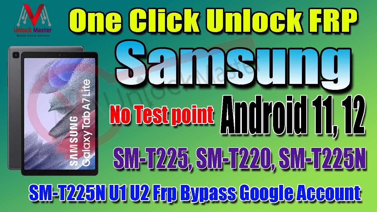 One Click Unlock FRP Samsung T225N android 11 No Test point By