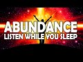 432 Hz + 528 Hz ! Manifesting Abundance Into Your Life ! Listen While Sleep ! Abundance Mindset