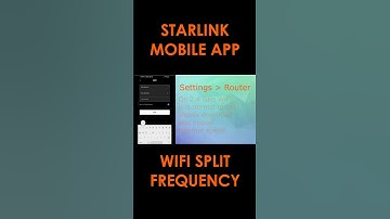 STARLINK MOBILE APP WIFI SETTINGS & SPLIT FREQUENCY  #starlink