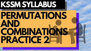 Add Maths KSSM Permutations and Combinations -  Practice 2 | Permutations |