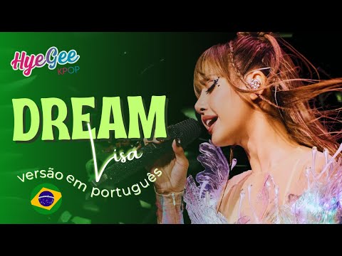 LISA - DREAM | VERSÃO COVER EM PORTUGUÊS | ADAPTAÇÃO | LEGENDADO