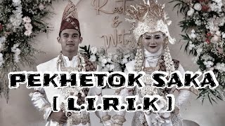 PEKHETOK SAKA [LIRIK] cipt.zainal arifin