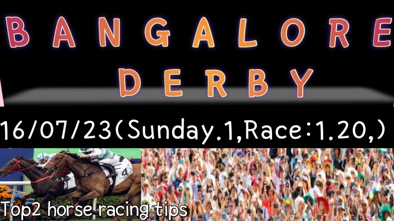 Bangalore 🏇DERBY (India🇮🇳) (Hindi) 16/07/23 Sunday Horse racing