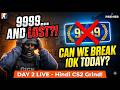HEARTBREAK AT 9999! 💔 Can We Finally Break 10K Today? CS2 Live (Hindi)