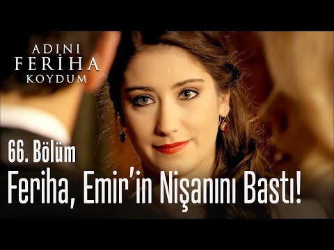 Feriha, Emir'in nişanını bastı - Adını Feriha Koydum 66. Bölüm