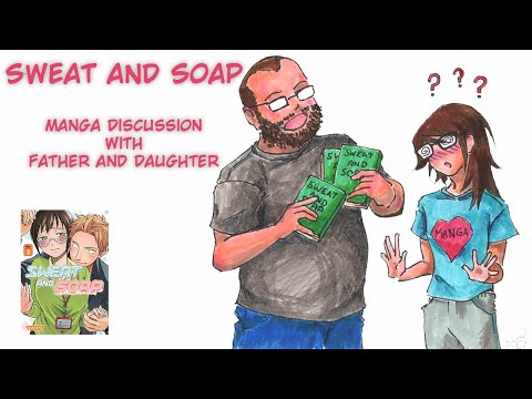 Sweat and Soap Manga Review and Discussion by a Father and Daughter