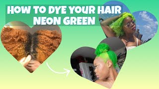 HOW I DYED MY HAIR NEON GREEN | 4B / 4C Hair