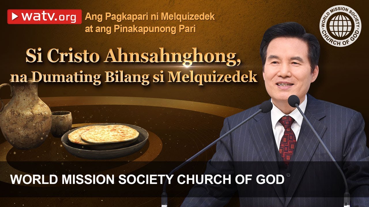 Ang Pagkapari ni Melquizedek at ang Pinakapunong Pari | Church of God
