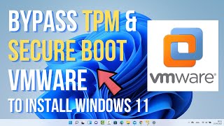 how to install windows 11 on vmware | how to bypass tpm 2.0 and secure boot on vmware