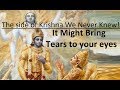 The Part of Krishna No one knew Before. extremely saddening