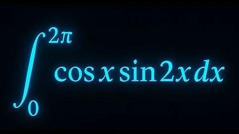 Integration of cos(x)·sin(2x) Over [0, 2π] | Trigonometric Techniques Explained
