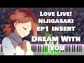 Love Live! Nijigasaki EP1 Insert Song『Dream With You』Ayumu Uehara (TV Size)[piano]