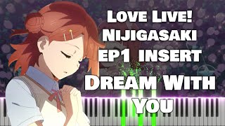Love Live! Nijigasaki EP1 Insert Song『Dream With You』Ayumu Uehara (TV Size)[piano]