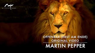 Offenbar | Erst am Ende | Martin Pepper | Original Video