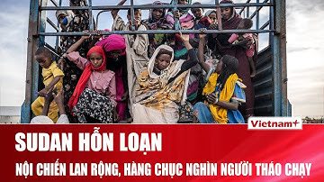 Hơn 36.000 người ở Sudan phải sơ tán do xung đột lan sang miền Trung