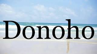 How To Pronounce Donohopronunciation Of Donoho