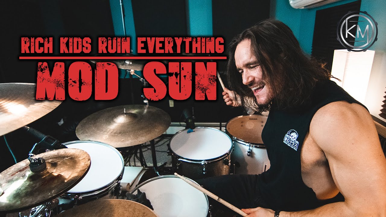 Rich Kids Ruin Everything (Drum Playthrough) MOD SUN Kyle McGrail