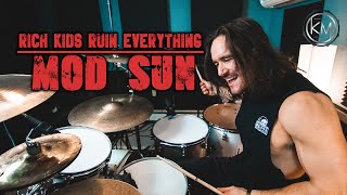 Rich Kids Ruin Everything (Drum Playthrough) - MOD SUN - Kyle McGrail