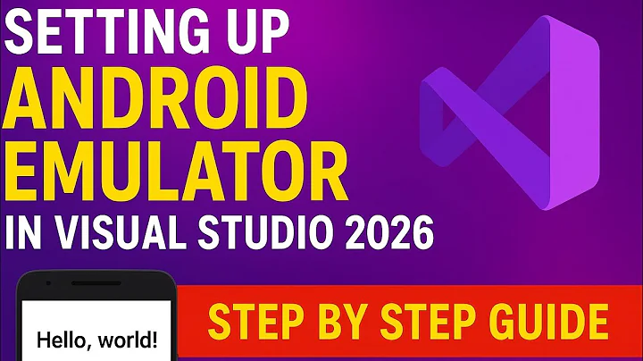 🚀 Setting Up Android Emulator in Visual Studio 2026 (Step by Step Guide)