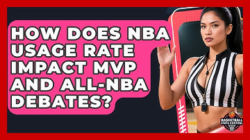 How Does NBA Usage Rate Impact MVP And All-NBA Debates? - Basketball Stats Central