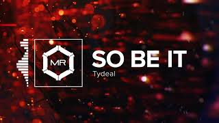 Tydeal - So Be It Hd