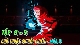 Jujutsu Kaisen Mùa 3 | Tập 8 - 9 | Yuji Đại Chiến Luật Sư Higuruma | Anime79 Review