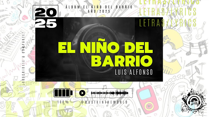 Luis Alfonso - El Niño Del Barrio (Letra - Lyrics) @LuisAlfonso