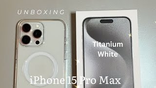 IPHONE 15 PRO MAX UNBOXING 🤍 | ✨Aesthetic | Titanium White