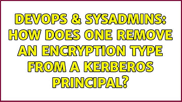 DevOps & SysAdmins: How does one remove an encryption type from a kerberos principal?