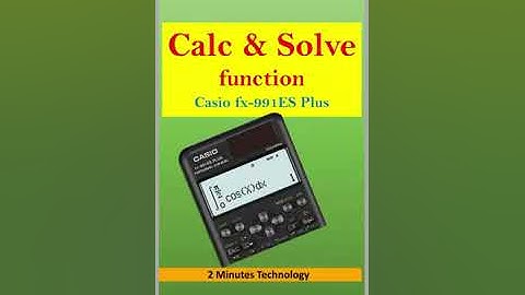 How to use Calculator: Calc and Solve function in Casio Calculator fx-991ES Plus [2020]