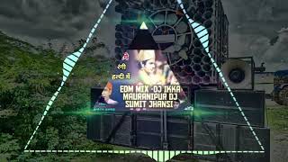 ---- Ram Rang Mein Range - EDM MIX -DJ IKKA MAURANIPUR DJ SUMIT JHANSI -DJ VLOG MAURANIPUR