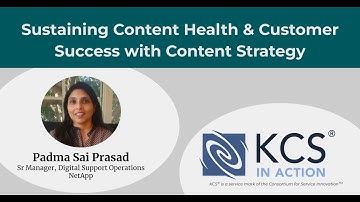 KCS in Action: Sustaining Content Health & Customer Success with Content Strategy ​