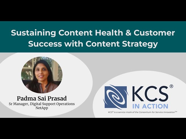 KCS in Action: Sustaining Content Health & Customer Success with Content Strategy ​
