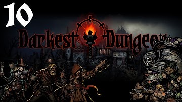 Darkest Dungeon Gameplay (Release 1.0) - Walks in the Dark - Part 10 [Let