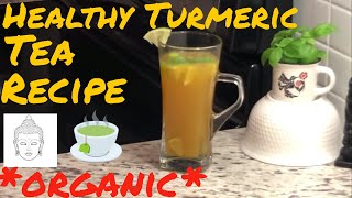 Awesome Health Benefits of Turmeric Tea!  Organic Recipe ???‍?