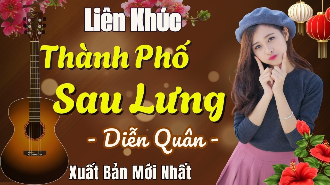 THÀNH PHỐ SAU LƯNG🎵Liên Khúc Nhạc Xưa Diễn Quân - Album Mới Nhất Vừa Xuất Bản Toàn Bài Hay