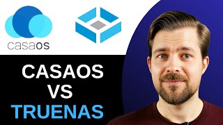 CASAos VS TRUENAS  - 2025 (PROS, CONSCOMPARISON REVIEW)