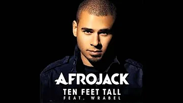 Afrojack Ft, Wrabel -Ten Feet Tall